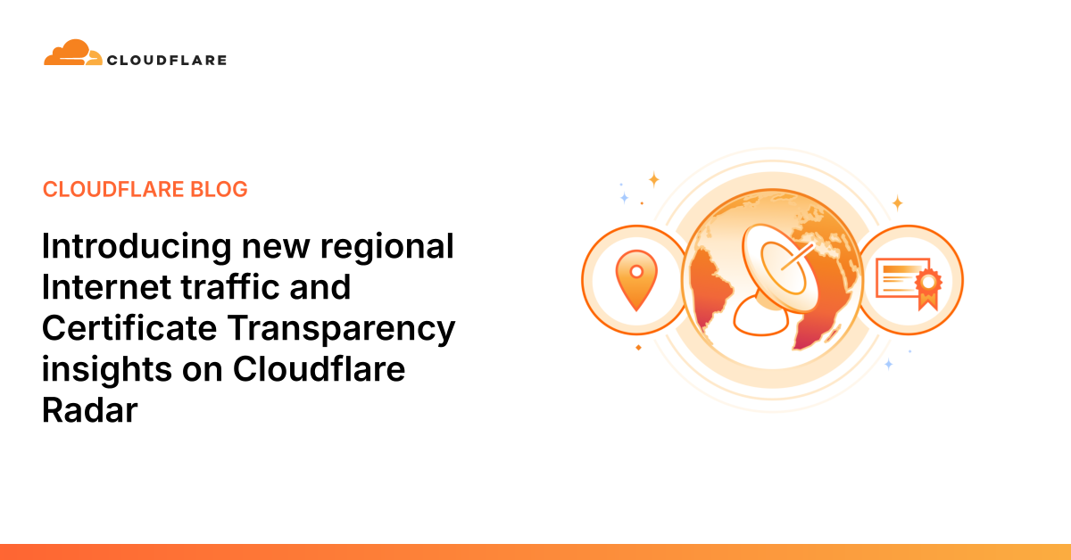 Introducing new regional Internet traffic and Certificate Transparency insights on Cloudflare Radar